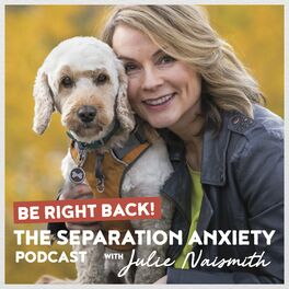 Show cover of Be Right Back! The Separation Anxiety Podcast
