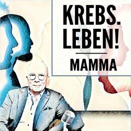 Show cover of Krebs.Leben! Die Podcastreihe zum Mammakarzinom