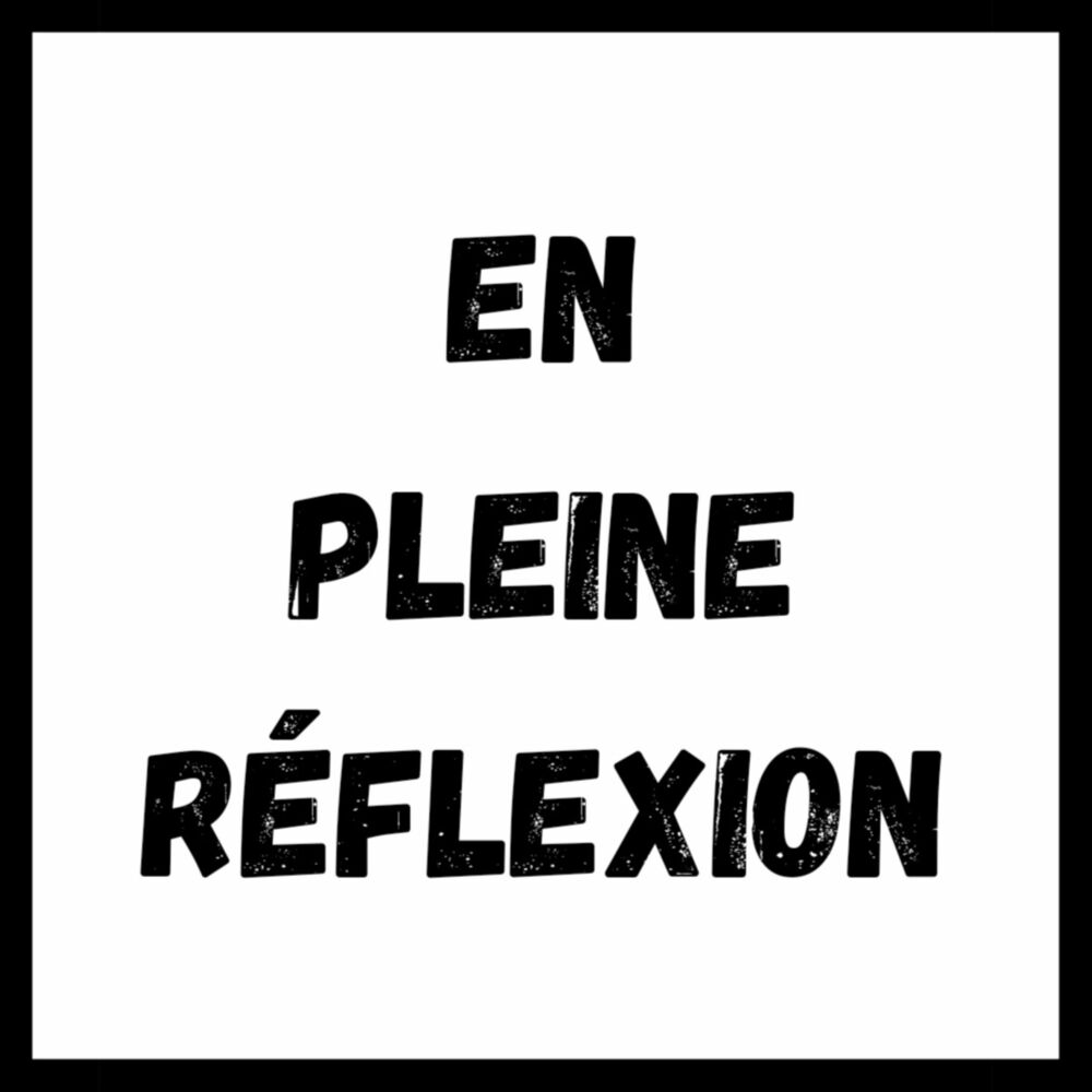 Écoute le podcast En pleine réflexion | Deezer