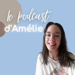 Show cover of Le Podcast d'Amélie