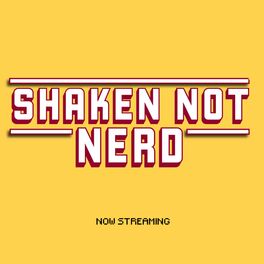 Show cover of Shaken Not Nerd