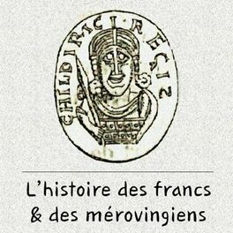 Show cover of L'histoire des Francs et des Mérovingiens