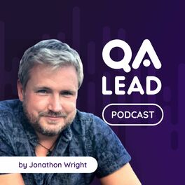 Show cover of The QA Lead Podcast
