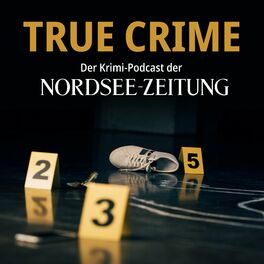 Show cover of True Crime – Der Krimi-Podcast der NORDSEE-ZEITUNG