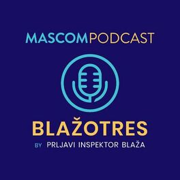 Show cover of MASCOM PODCAST: BLAŽOTRES