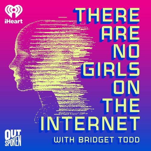 500px x 500px - Ouvir o podcast There Are No Girls on the Internet | Deezer