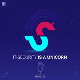 Show cover of IT-Security is a Unicorn | für digitale Führungskräfte