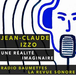 Show cover of Jean-Claude Izzo, une réalité imaginaire