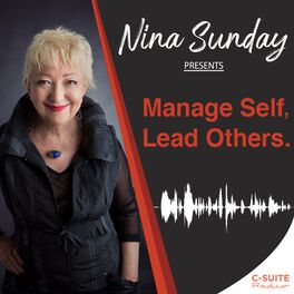 Show cover of Manage Self, Lead Others. Nina Sunday presents.