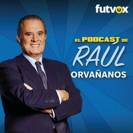 Show cover of El Podcast de Raúl Orvañanos