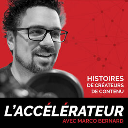 Show cover of L'Accélérateur - Histoires de créateurs de contenu