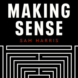 Show cover of Making Sense with Sam Harris