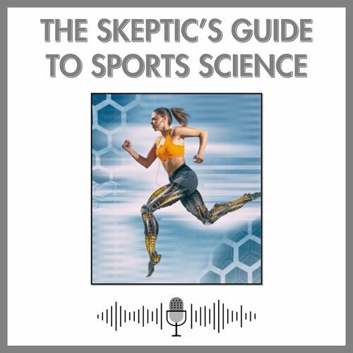 Podcast The Skeptic's Guide to Sports Science - último programa 10/11 ...