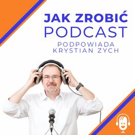 Show cover of Jak zrobić podcast