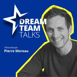 Show cover of Dream Team : le podcast des personnalités qui font le sport Français