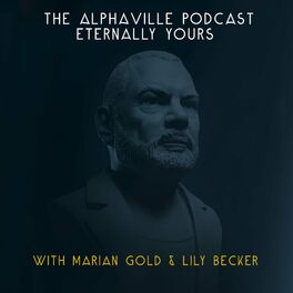 Show cover of The Alphaville Podcast - Eternally Yours with Marian & Lily