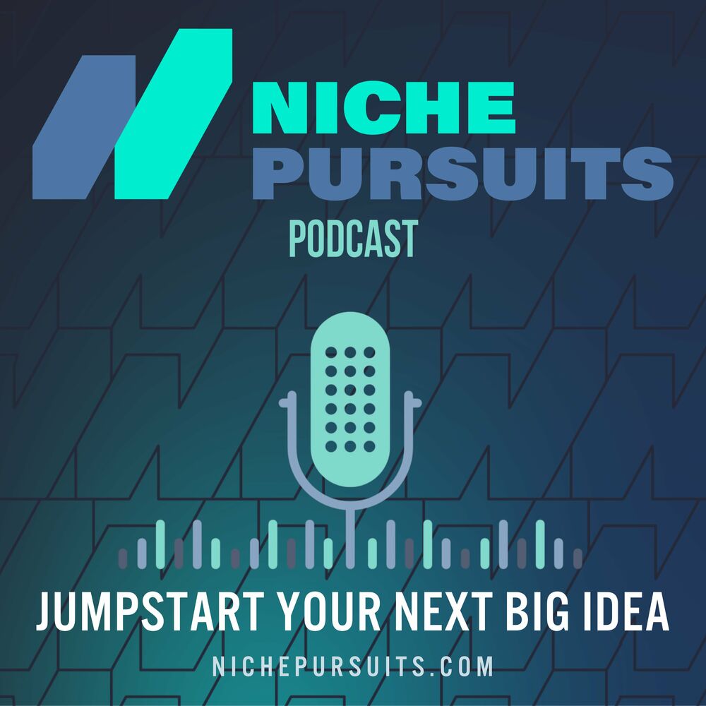 Listen to Niche Pursuits Podcast: Find Your Next Niche Business