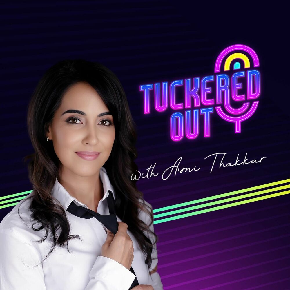Listen to Tuckered Out with Ami Thakkar podcast Deezer photo