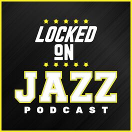 Show cover of Locked On Jazz - Daily Podcast On The Utah Jazz