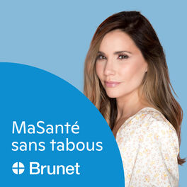 Show cover of MaSanté sans tabous - Un balado de Brunet