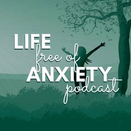 anxiety podcasts free