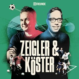 Show cover of Zeigler & Köster - Der Fußball-Podcast von 11FREUNDE