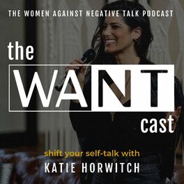 Show cover of WANTcast: The Women Against Negative Talk Podcast