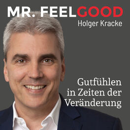 Show cover of Mr. Feelgood - Gutfühlen in Zeiten der Veränderung