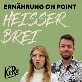Show cover of Heißer Brei – Ernährung on Point