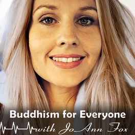 Show cover of Buddhism for Everyone with JoAnn Fox