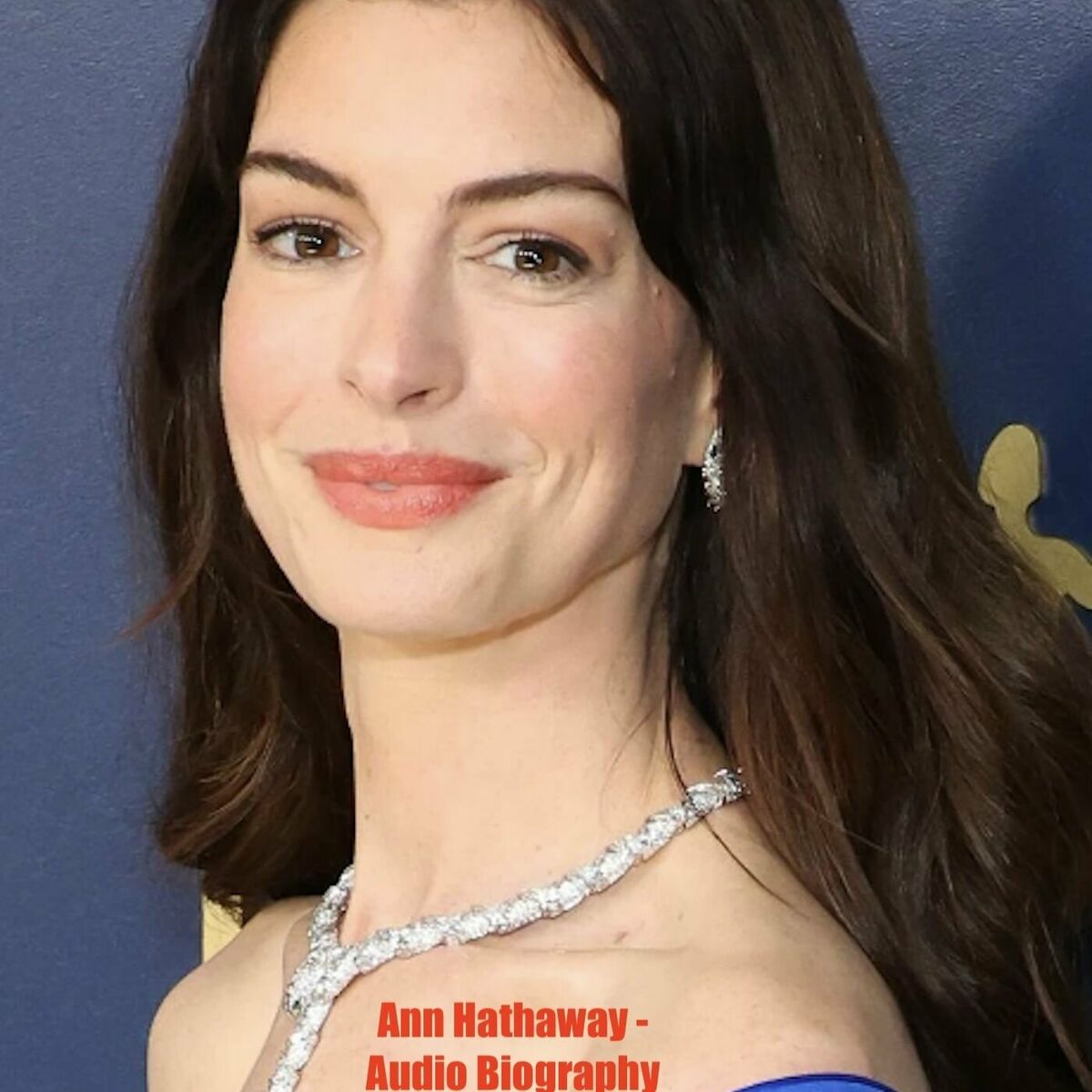 Listen to Anne Hathaway - Audio Biography podcast | Deezer