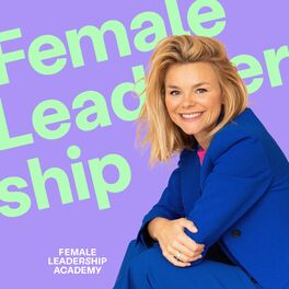 Show cover of Female Leadership | Führung, Karriere und Neues Arbeiten