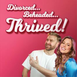 Show cover of Divorced! Beheaded! THRIVED!