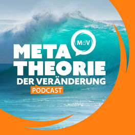Show cover of Metatheorie der Veränderung Podcast