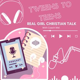 Show cover of Tweens to Teens Real Girl Christian Talk