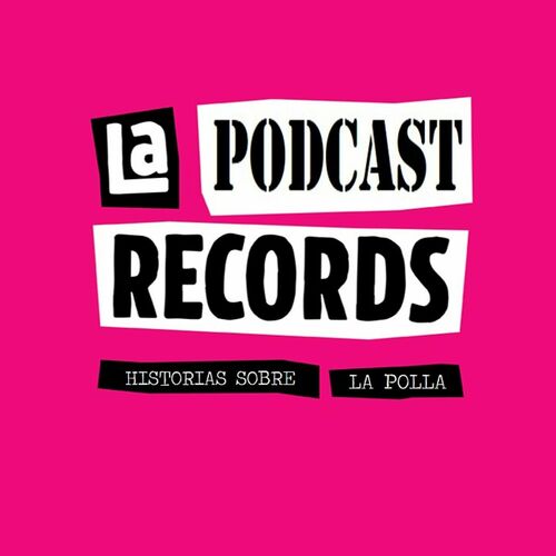 Escucha El Podcast La Podcast Records | Deezer