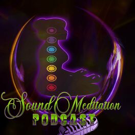 Show cover of Sound Meditation Podcast
