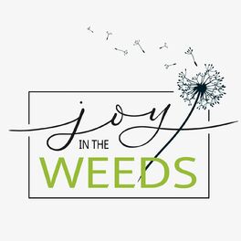 Show cover of Joy in the Weeds