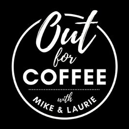 Show cover of Out for Coffee with Mike & Laurie