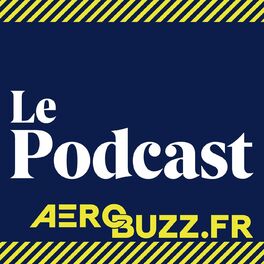 Show cover of Aerobuzz.fr, le podcast