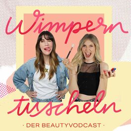 Show cover of Wimperntuscheln – Der BeautyVodcast