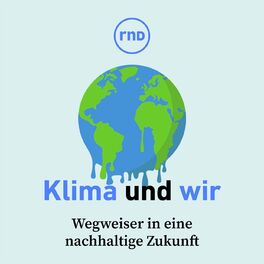 Show cover of Klima und wir - der Klima-Podcast