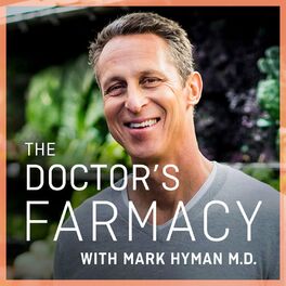Show cover of The Doctor's Farmacy with Mark Hyman, M.D.