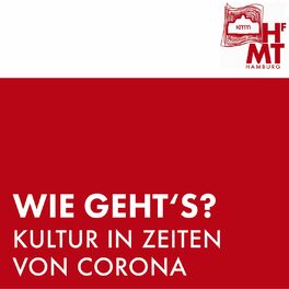 Show cover of Wie geht's? - Kultur in Zeiten von Corona