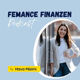 Show cover of Der Femance Finanzen Podcast mit Hava Misimi I Finanzen und Versicherungen