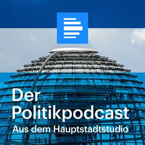 Listen To Deutschlandfunk - Der Politikpodcast - Deutschlandfunk ...