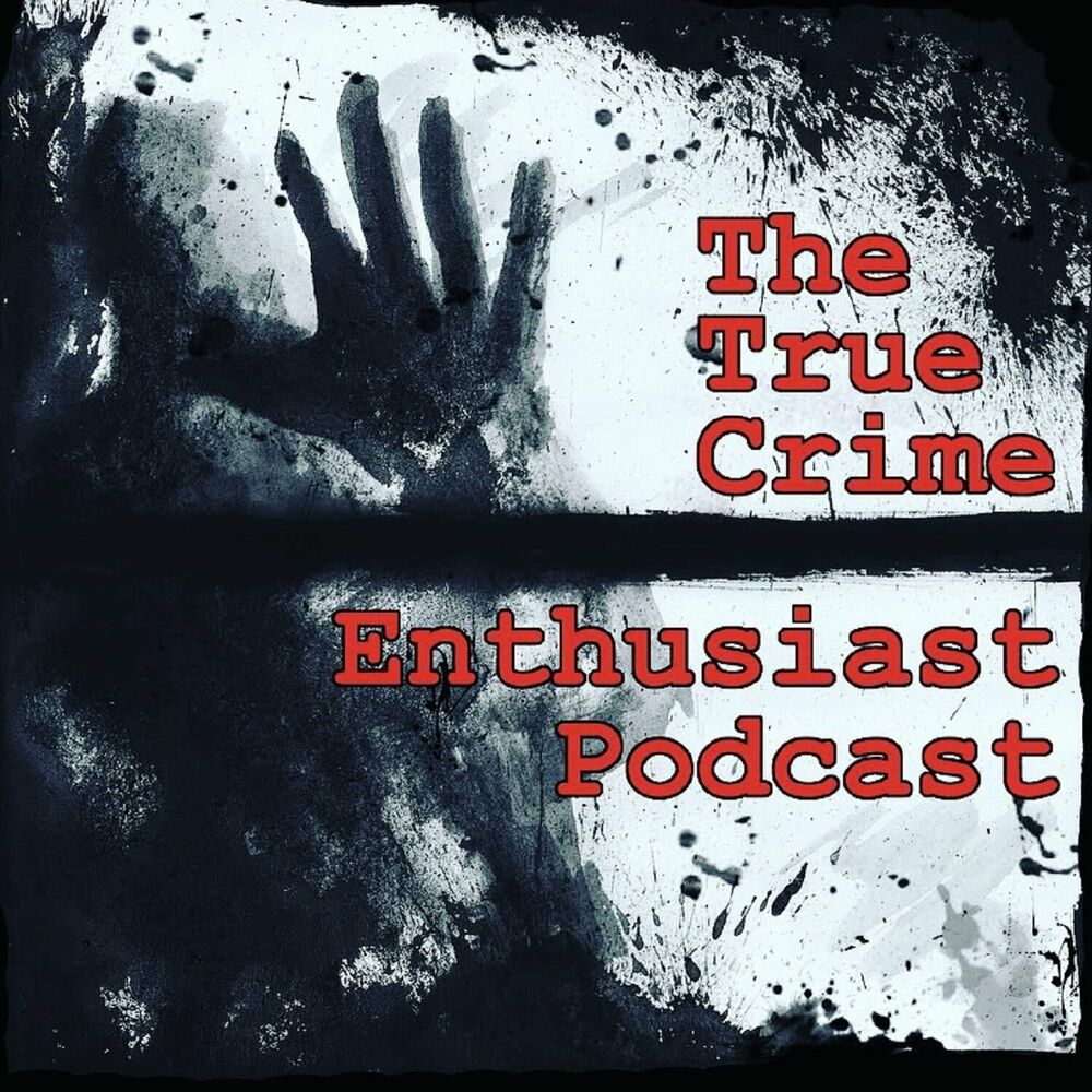 Listen to The True Crime Enthusiast Podcast podcast Deezer image