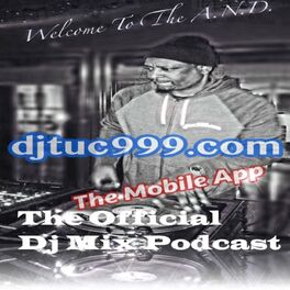 Show cover of djtuc999TheMobileApp's Podcast