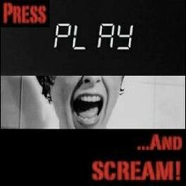 Show cover of Press Play and Scream