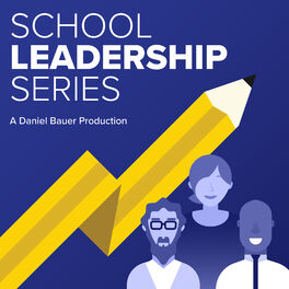 Show cover of School Leadership Series with Daniel Bauer